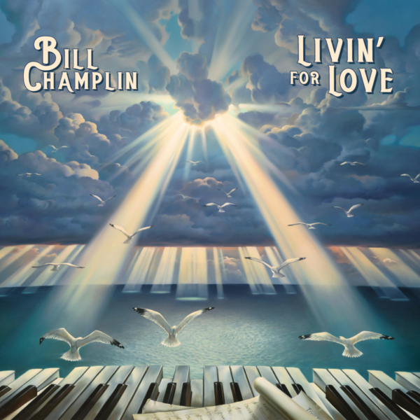 Bill Champlin 'Livin' For Love' – Available now! | Imagen Records